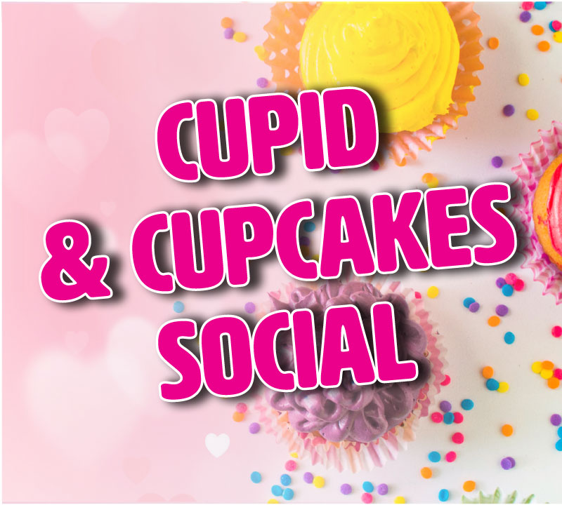 Cupid & Cupcakes Social