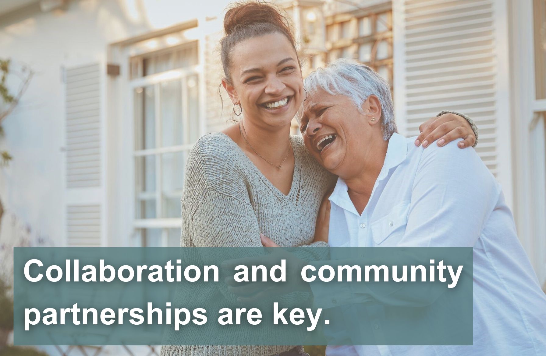 Collaberation and community partnerships are key.