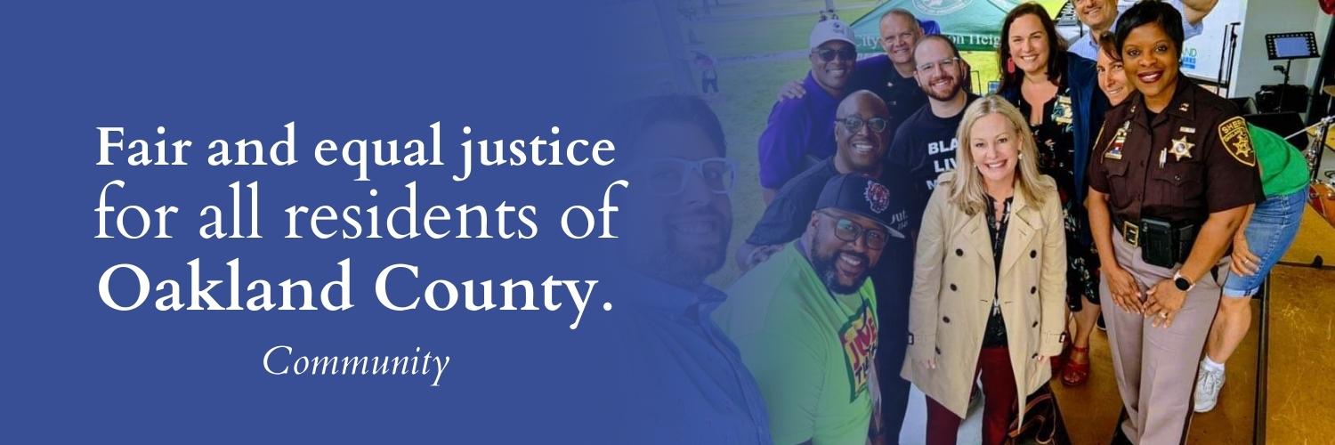 Fair and equal justice for all residents of Oakland County