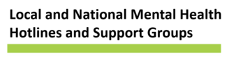 Local and National Mental Health Hotlines and Support Groups